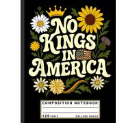 Composition Notebook College Ruled: Retro Floral “No King in America” Design, 70s Democracy Journal for Activists and Patriotic Students