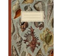 Composition Notebook College Ruled: Sandy Seashells Vintage Marine Illustration | Cute Sea Life Aesthetic Journal for School, College, Office, and Work | Wide Lined | 110 Pages | Size: 7.5" x 9.25"