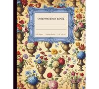 Composition Notebook | College Ruled | School Notes | Journal | Vintage | Gift for Student: Baroque style flowers in vases | Blue motif