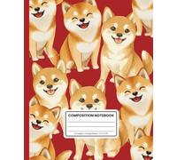 Composition Notebook College Ruled: Shiba Inu Puppy | Cute Dog Journal for School, Work & Everyday Notes: Soft Matte Cover
