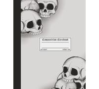 Composition Notebook College Ruled: Sketchy Skull Gothic Illustration Grey Cover | Dark Aesthetic Alt Halloween Journal for Students & Writing | 110 Pages, 7.5 x 9.25 inch, White Paper