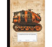 Composition Notebook College Ruled: Steampunk Tank Blueprint | 7.5x9.25 in | 110 Pages | Vintage Military Engineering Design Journal for School, College & Work