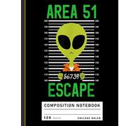 Composition Notebook College Ruled: Storm Area 51 UFO Graphic, Funny Alien Journal for Sci-Fi Enthusiasts and Daily Notes