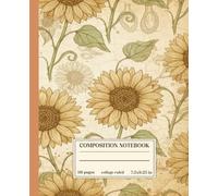 Composition Notebook College Ruled: Sunflower Vintage Flower Botanical Illustration | Cute Floral Aesthetic Journal For Girls, Teens, Women | Wide Lined