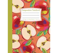 Composition Notebook College Ruled: Sweet Harvest | A Notebook with Bright Red Apples | For College, School, Office or Work