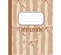 Composition Notebook College Ruled: The Coffee Break Notebook with Cocoa Themed Rustic Ribbon Bows