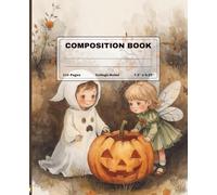 Composition Notebook College Ruled The Jack-o'-Lantern Halloween Theme for Teen Girls & Women: Perfect for school And Office, journaling and creative writing, Wide Ruled 110 Pages, 7.5 x 9.25 Inches