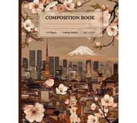Composition Notebook College Ruled - Tokyo, Japan Skyline with Cherry Blossom Design | Brown Edition for School, College, Office & Work | 7.5 x 9.25 in, 110 Pages, Paperback