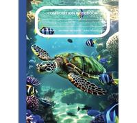 Composition Notebook College Ruled: Underwater Sea turtle Theme Aesthetic Notebook for Adults, School, College, Work, Office, Kids | 7.5 x 9.25 ... for Ocean, Sea, Beach and Marine Lovers