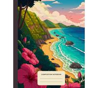 Composition Notebook College Ruled: Vibrant Tropical Beach - Graphic Novel illustration | Lined Paper Journal For School, College, Office, Work - 7.5" x 9.25" - 110 Pages