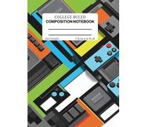 Composition Notebook College Ruled: Video Game Design, 150 pages , 7.75 inches x 9.75 inches for kids, Boys, Teens, and Adults