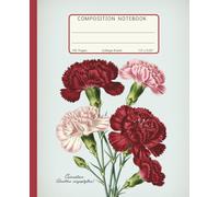 Composition Notebook College Ruled: Vintage Carnation Botanical Illustration | Cottagecore Floral Aesthetic Journal for School, College, Office & Work | 110 Pages, 7.5x9.25 in