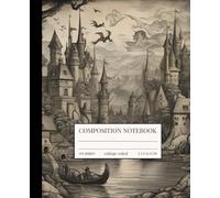 Composition Notebook College Ruled: Vintage Fantasy Castle Illustration | Medieval Kingdom Magic Journal For Back To School Office Work | Wide Lined