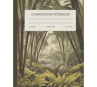 Composition Notebook College Ruled: Vintage Fern Forest Botanical Illustration with Mossy Floor | Antique Natural History Engraving Journal for School, College, Office & Writing