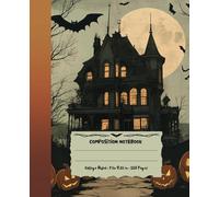 Composition Notebook College Ruled: Vintage Halloween Haunted House Illustration Journal For Spooky Season | Back To School | Fall Vibes | Autumn Aesthetic