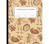 Composition Notebook College Ruled: Vintage Human Anatomy Composition Notebook | College Ruled Skull & Skeleton Medical Illustration Journal | Ideal for Med School Students, Doctors & Nurses