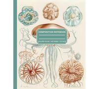 Composition Notebook College Ruled: Vintage Jellyfish Botanical Illustration. Cute Sea Life Journal For Women, Men. Notebook For Work For School Over 100 Pages