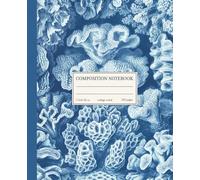 Composition Notebook College Ruled: Vintage Ocean Botanical Illustration | Cute Sea Life Aesthetic for School Supplies, Home & Office | Journal For Girls, Teens, Women