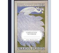 Composition Notebook, College Ruled: Vintage Peacock Poster | Notebook or Journal | Perfect for Back-to-School