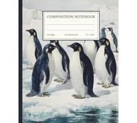 Composition Notebook College Ruled: Vintage Penguins in the Snow Winter Nature Illustration Natural History inspired Aesthetic School Journal for Students & Writers 110 Pages, 7.5” x 9.25”