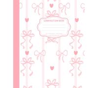 Composition Notebook College Ruled: Vintage Pink Bows & Hearts Pattern | Coquette Aesthetic Journal