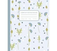 Composition Notebook, College Ruled - Vintage Retro Meadow Cover | Cornflowers And Dots: Perfect for Students, Teachers, and Creative Thinkers - Ideal ... |Biology, Math, Chemistry and Everyday Notes