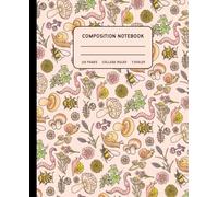 Composition Notebook College Ruled: Whimsical Garden Creatures & Mushrooms Illustration | Cottagecore Nature Journal for School, Office, or Creative Writing | 7.5 x 9.25 Inches | 110 Pages
