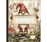 Composition Notebook College Ruled: Whimsical Gnome & Frog Vintage Illustration | Cute Cottagecore Aesthetic Journal For School, Work, College | 120 Pages (7.5 x 9.25 in)