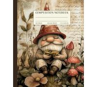 Composition Notebook College Ruled: Whimsical Gnome & Frog Vintage Illustration | Cute Cottagecore Aesthetic Journal For School, Work, College | 120 Pages (7.5 x 9.25 in)
