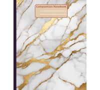 Composition Notebook college ruled white gold marble: 200 pages 7,5" x 9,25"