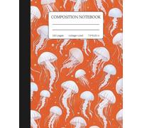 Composition Notebook College Ruled: White Jellyfish On Orange Background | 150 Pages | Cute Sea Life Aesthetic Journal For School, College, Office, Work