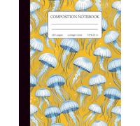 Composition Notebook College Ruled: White Jellyfish On Yellow Background | 150 Pages | Cute Sea Life Aesthetic Journal For School, College, Office, Work