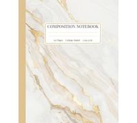 Composition Notebook College Ruled: White Marble Design with Gold Accents: Modern style for note-taking, planning and an elegant gift option | 7.50 x 9.25 in, 110 pages, glossy finish