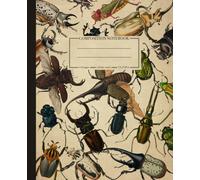 Composition Notebook College Ruled with Insects & Bugs Vintage Scientific Illustration: Aesthetic Entomology Journal for School, College, Office, and Work | Wide Lined | 110 Pages | Size: 7.5" x 9.25"