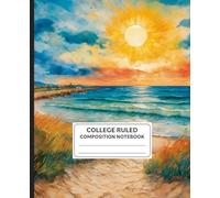 Composition Notebook College Ruled with Landscape Sea Cover: For Girls and Women, Students, and Writers | Aesthetic Beach Journal for School Notes, Daily Writing, or Journaling