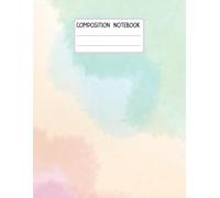 Composition Notebook: colorful college ruled notebook paper 8.5"x 11" inches with 120 pages for school, university ,Brainstorming, To-Do Lists, Organised Checklists, Creative Writing and daily life.