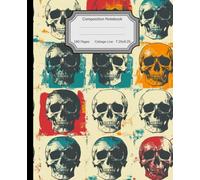 Composition Notebook: Colorful Pop Art Skulls: 160 page college lined journal notebook