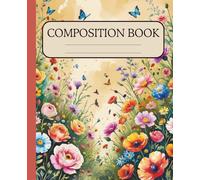 Composition Notebook: Colorful Watercolor Butterflies and Flowers