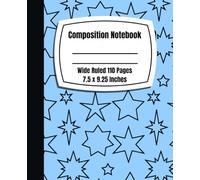 Composition Notebook: Composition Book Wide Ruled 110 Pages, 7.5 x 9.25 Inches, Blue Color Aesthetic Stars Notebook, Journal Writing, School and Office Supplies Composition Book