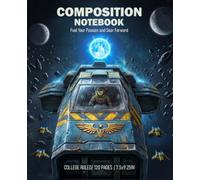 Composition Notebook: Cool Sci-Fi Spaceship Cyberpunk Journal for Teens, Boys, and Students - 120 Pages, College Ruled, 7.5 x 9.25 in - Perfect Back ... Designed to Fuel a Passion for Learning.