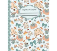 Composition Notebook: Cozy Fall Pattern, Autumn Aesthetic Journal for Women, Teen Girls, Writing, Back to School, College, University, Work, Office
