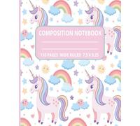 COMPOSITION NOTEBOOK: Cute and pretty unicorn wide ruled paper notebook. The perfect journal for all ages