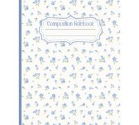 Composition Notebook: Cute Blue Coquette Flowers Illustration | 7.5" x 9.25” Cottagecore Blossom Aesthetic Journal with 120 College Ruled Pages for ... - Women - School - Work | Floral Collection
