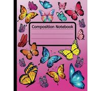 Composition Notebook: Cute Butterfly Journal Notebook for Kids and Adults, each page has a butterfly design in the corners.