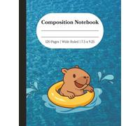 Composition notebook: Cute Capybara in a Water Floating Tube | Wide Ruled Notebook | Composition notebook wide ruled, 7.5 x 9.25, 120 Pages, For kids, teens, and adults
