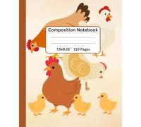 Composition Notebook: Cute Chicken Journal Notebook for Kids and Adults, 110 pages , 7.5 x 9.25''