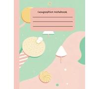 Composition Notebook: Cute Dessert Narrow Ruled Kawaii Style Sweet and Ice Cream Pink Composition book