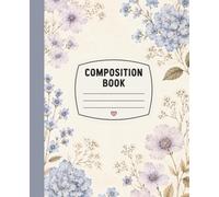Composition Notebook Cute & Floral, For Teen Girls & Women, Coquette & Cottagecore: Journal, Creative Writing, Back To School, College, University, Work, Office