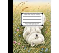 Composition Notebook: Cute Fluffy White Dog and Flowers Journal Notebook for Kids | Wide Ruled | 120 pages, 8 x 10 "