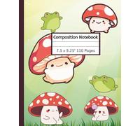 Composition Notebook: Cute Mushrooms and Frogs Journal Notebook | 110 pages, 7.5 x 9.25"